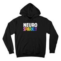 Neurodivergent Neuro Sparkly Autism Spectrum ADHD Tall Hoodie