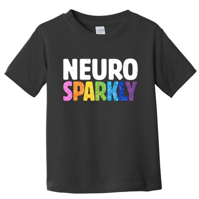 Neurodivergent Neuro Sparkly Autism Spectrum ADHD Toddler T-Shirt