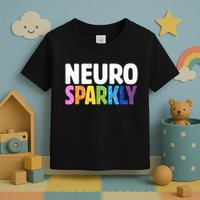 Neurodivergent Neuro Sparkly Autism Spectrum ADHD Toddler T-Shirt