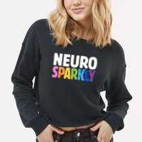 Neurodivergent Neuro Sparkly Autism Spectrum ADHD Cropped Pullover Crew