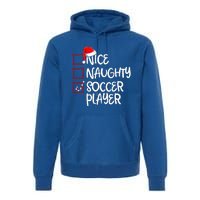 Nice Naughty Soccer Player Funny Soccer Christmas List Santa Premium Hoodie