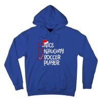 Nice Naughty Soccer Player Funny Soccer Christmas List Santa Tall Hoodie