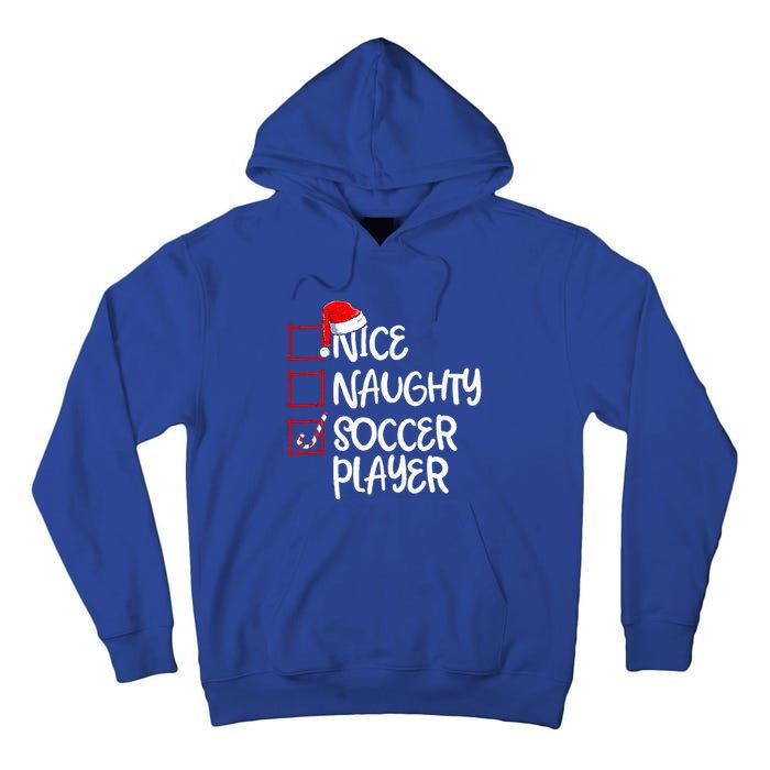 Nice Naughty Soccer Player Funny Soccer Christmas List Santa Tall Hoodie