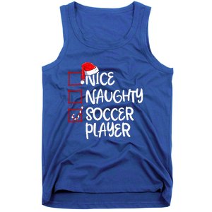 Nice Naughty Soccer Player Funny Soccer Christmas List Santa Tank Top