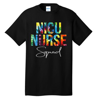 Nicu Nurse Squad Appreciation Day Tie Dye For Work Tall T-Shirt