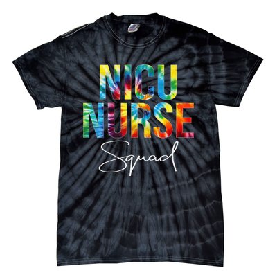 Nicu Nurse Squad Appreciation Day Tie Dye For Work Tie-Dye T-Shirt