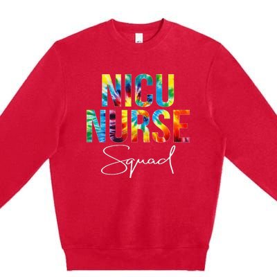 Nicu Nurse Squad Appreciation Day Tie Dye For Work Premium Crewneck Sweatshirt