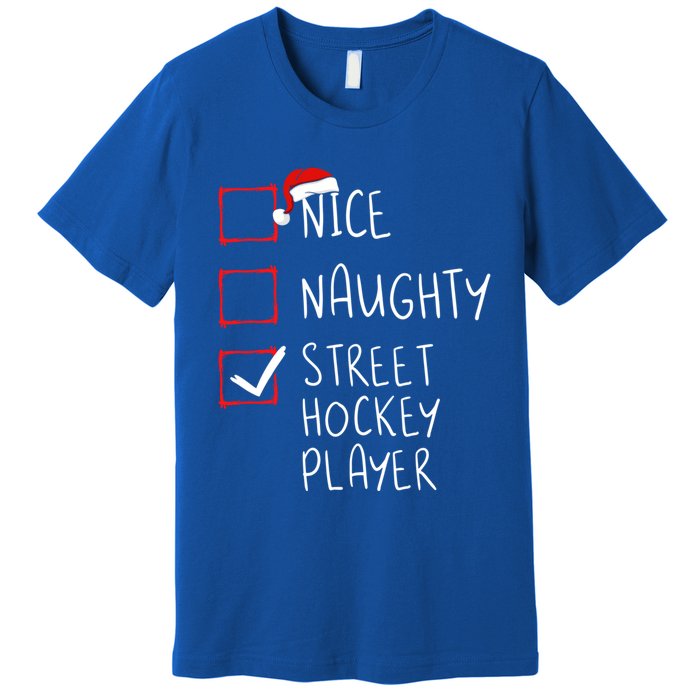 Nice Naughty Street Hockey Player Christmas List Santa Claus Gift Premium T-Shirt