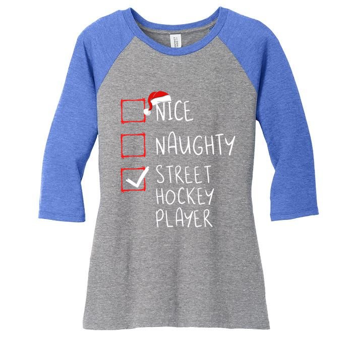 Nice Naughty Street Hockey Player Christmas List Santa Claus Gift Women's Tri-Blend 3/4-Sleeve Raglan Shirt