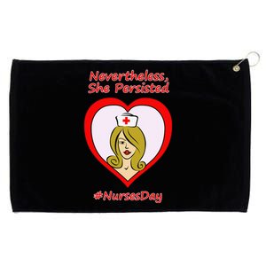 Nurses Nevertheless She Persisted Nurse Day Grommeted Golf Towel