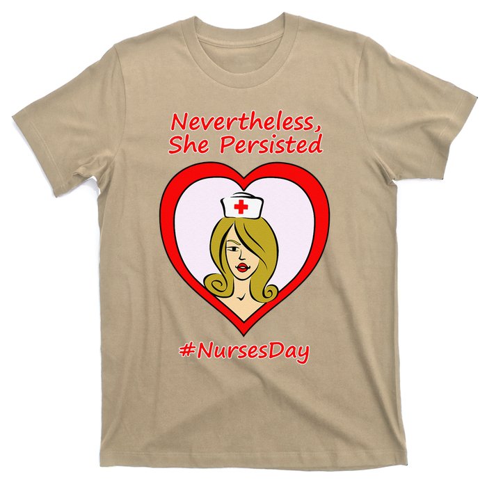 Nurses Nevertheless She Persisted Nurse Day T-Shirt