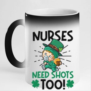 Nurses Need Shots Too Design St Patricks Nurse Cute Gift 11oz Black Color Changing Mug