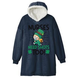 Nurses Need Shots Too Design St Patricks Nurse Cute Gift Hooded Wearable Blanket