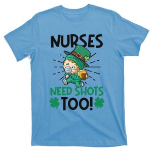 Nurses Need Shots Too Design St Patricks Nurse Cute Gift T-Shirt