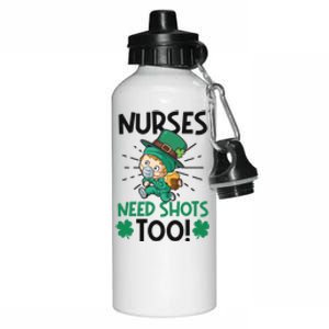 Nurses Need Shots Too Design St Patricks Nurse Cute Gift Aluminum Water Bottle