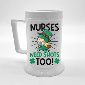 Nurses Need Shots Too Design St Patricks Nurse Cute Gift Beer Stein