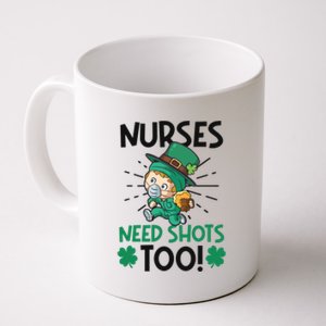 Nurses Need Shots Too Design St Patricks Nurse Cute Gift Coffee Mug