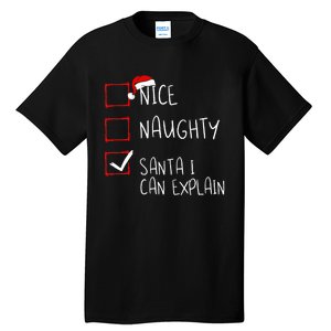 Nice Naughty Santa I Can Explain Christmas List Santa Claus Tall T-Shirt