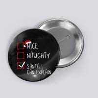 Nice Naughty Santa I Can Explain Christmas List Santa Claus Button
