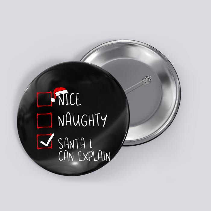 Nice Naughty Santa I Can Explain Christmas List Santa Claus Button
