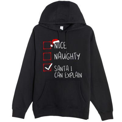 Nice Naughty Santa I Can Explain Christmas List Santa Claus Premium Pullover Hoodie