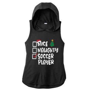 Nice Naughty Soccer Player Christmas List Santa Funny Xmas Gift Ladies PosiCharge Tri-Blend Wicking Draft Hoodie Tank