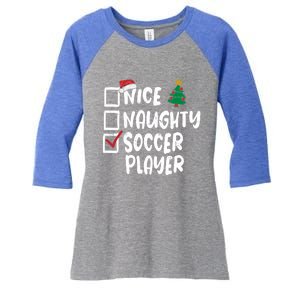 Nice Naughty Soccer Player Christmas List Santa Funny Xmas Gift Women's Tri-Blend 3/4-Sleeve Raglan Shirt