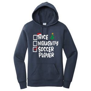 Nice Naughty Soccer Player Christmas List Santa Funny Xmas Gift Women's Pullover Hoodie