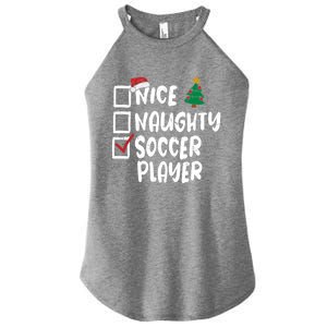 Nice Naughty Soccer Player Christmas List Santa Funny Xmas Gift Women's Perfect Tri Rocker Tank