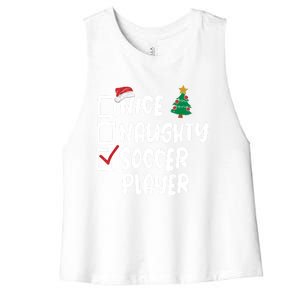 Nice Naughty Soccer Player Christmas List Santa Funny Xmas Gift Women's Racerback Cropped Tank