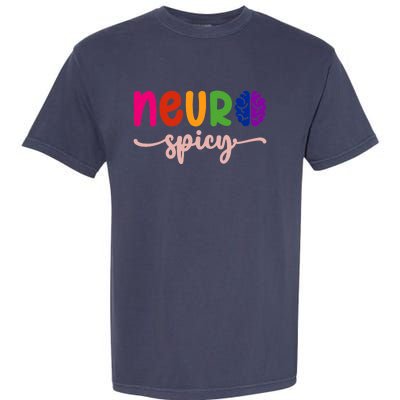 Neurospicy Neuro Spicy Neurotypical Neurodiversity Adhd Garment-Dyed Heavyweight T-Shirt