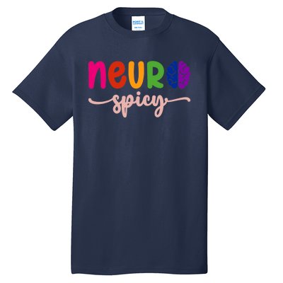 Neurospicy Neuro Spicy Neurotypical Neurodiversity Adhd Tall T-Shirt