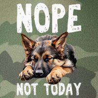 Nope Not Today Lazy Dog Funny German Shepherd Legacy Tie Dye Trucker Hat
