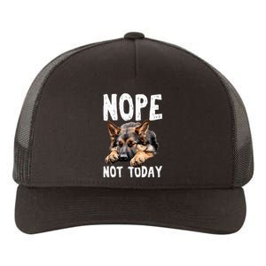 Nope Not Today Lazy Dog Funny German Shepherd Yupoong Adult 5-Panel Trucker Hat