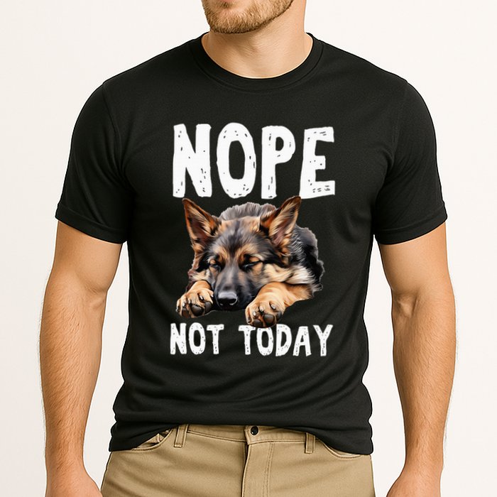 Nope Not Today Lazy Dog Funny German Shepherd Performance Shirt
