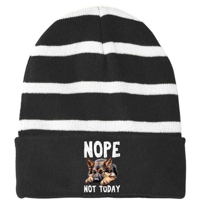 Nope Not Today Lazy Dog Funny German Shepherd Striped Beanie with Solid Band