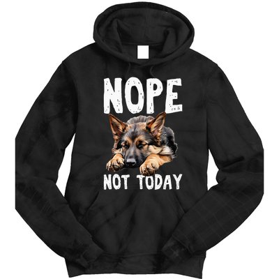 Nope Not Today Lazy Dog Funny German Shepherd Tie Dye Hoodie