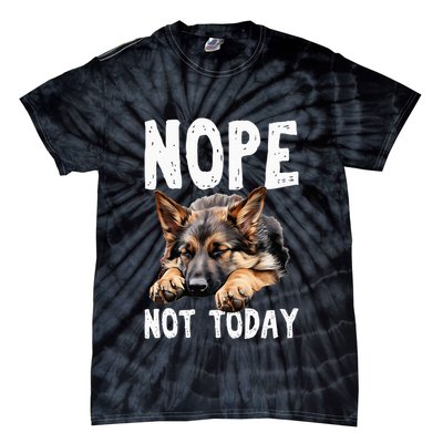 Nope Not Today Lazy Dog Funny German Shepherd Tie-Dye T-Shirt