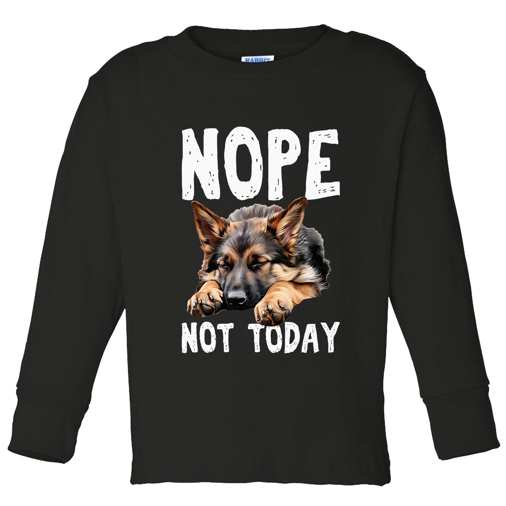 Nope Not Today Lazy Dog Funny German Shepherd Toddler Long Sleeve Shirt