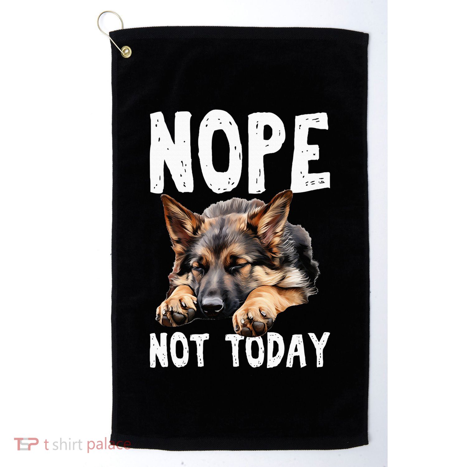 Nope Not Today Lazy Dog Funny German Shepherd Golf Towel