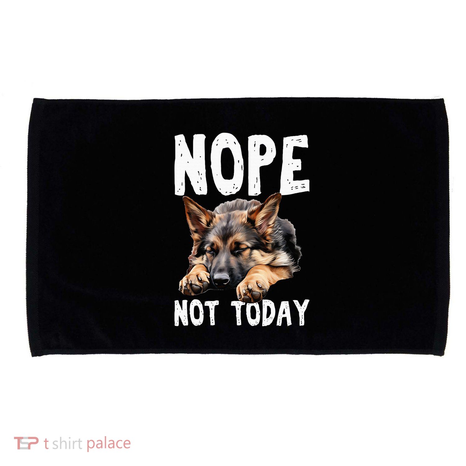 Nope Not Today Lazy Dog Funny German Shepherd Microfiber Hand Towel