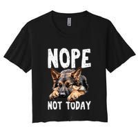 Nope Not Today Lazy Dog Funny German Shepherd Crop Top