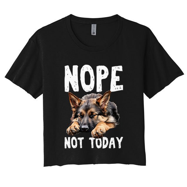 Nope Not Today Lazy Dog Funny German Shepherd Crop Top