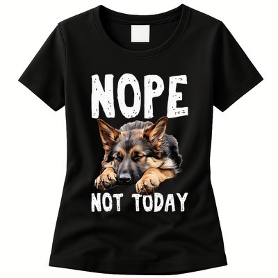 Nope Not Today Lazy Dog Funny German Shepherd Womens T-Shirt