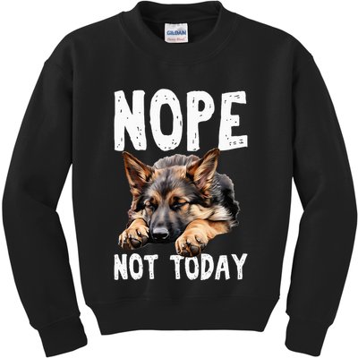 Nope Not Today Lazy Dog Funny German Shepherd Kids Sweatshirt