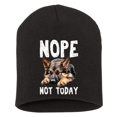 Nope Not Today Lazy Dog Funny German Shepherd Short Acrylic Beanie