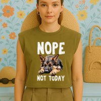 Nope Not Today Lazy Dog Funny German Shepherd Garment-Dyed Women's Muscle Tee