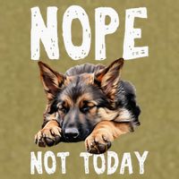Nope Not Today Lazy Dog Funny German Shepherd Garment-Dyed Women's Muscle Tee