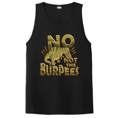 No Not The Burpees Funny Burpee Cool Gift PosiCharge Competitor Tank