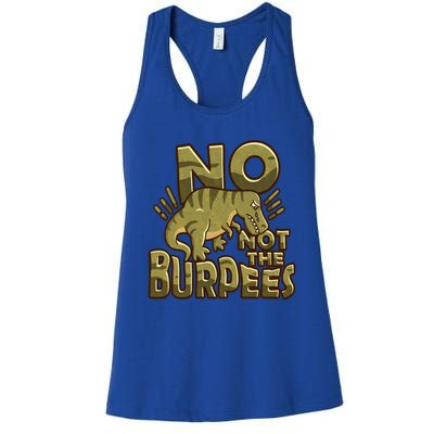 No Not The Burpees Funny Burpee Cool Gift Women's Racerback Tank